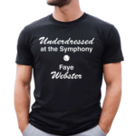 Underdressed At The Symphony Tennis Faye Webster Shirt