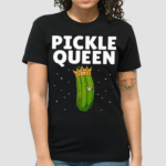 Pickle Queen Cucumber Pickle Girl Shirt