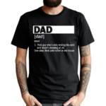 Dad Definition Noun That Guy Whos Only Resting His Eyes Shirt