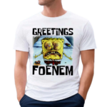 Spongebob Squarepants Greetings Foenem 2024 Shirt