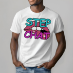 Twitch Step Chat Shirt