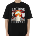 Lactose Tolerant 2024 Shirt