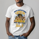 Never Underestimate A Pacers Fan Who Was Born In July Shirt