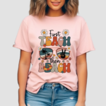 First Teach The Beach Shirt