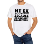 Small Dick Energy My Ex Hates My Guts Because He Couldn’t Reach Them Shirt