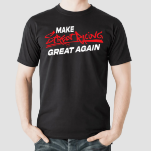 Raceroutlet Make Street Racing Great Again Shirt