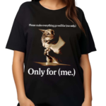 Praying Cat Only For Me Shirt