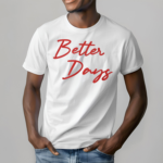 Jayson Tatum Better Days Shirt