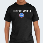 I Ride With Pca Shirt