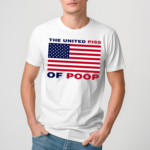 America Flag The United Piss Of Poop Shirt