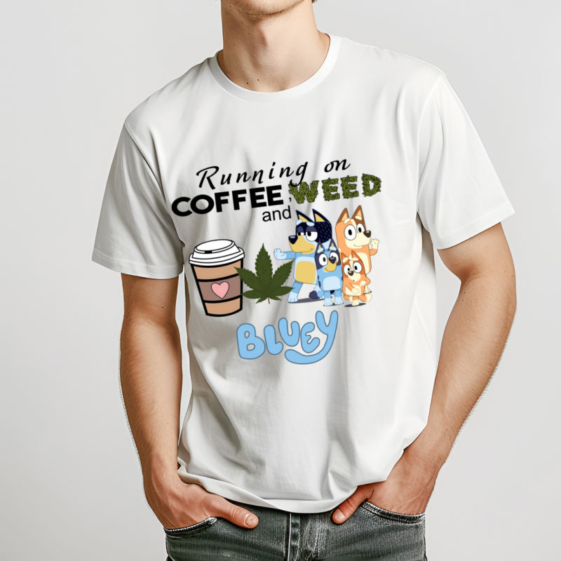 Running On Coffee Weed And Bluey Cute Shirt