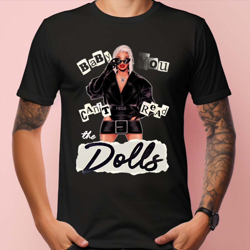 Roxxxy Andrews Baby You Can’t Read The Dolls Shirt