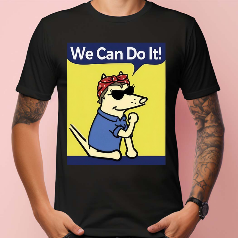 Teddy The Dog We Can Do It Shirt