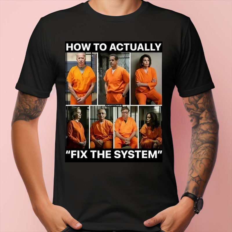 How To Actually Fix The System Shirt