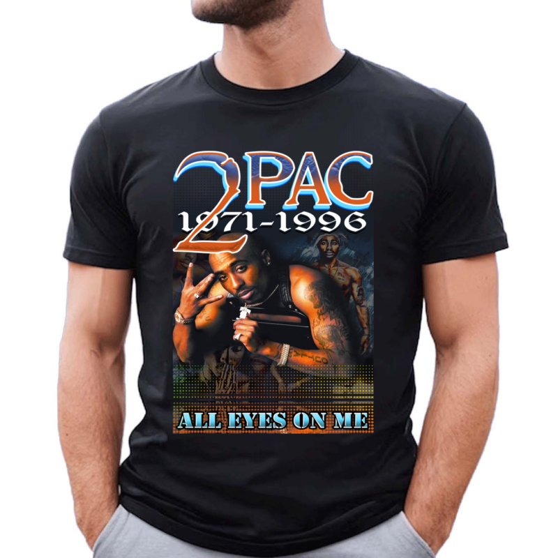 2Pac All Eyes On Me Song Rap Hip Hop Shirt