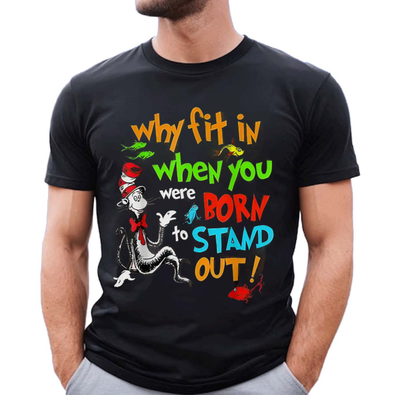 Autism Autist Why Fit In When You Were Born to Stand Out Shirt