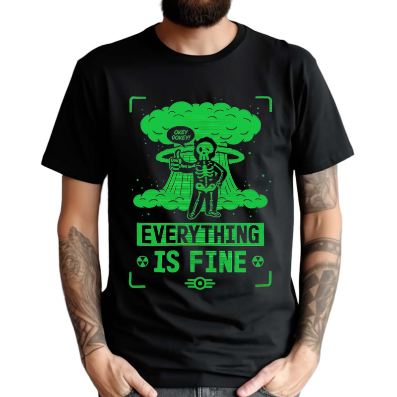 Skeleton Okey Dokey Everything Is Fine Fallout Shirt