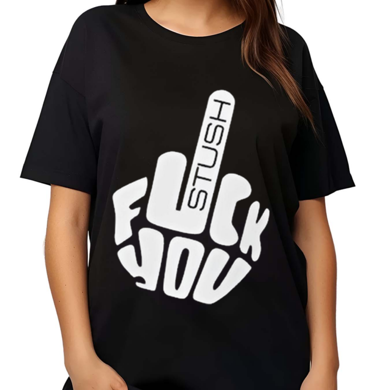 Stush F You 2024 Shirt