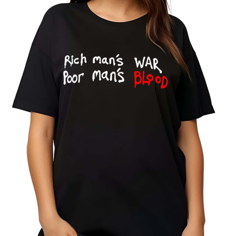 Wack100 Rich Man’s War Poor Man’s Blood Shirt