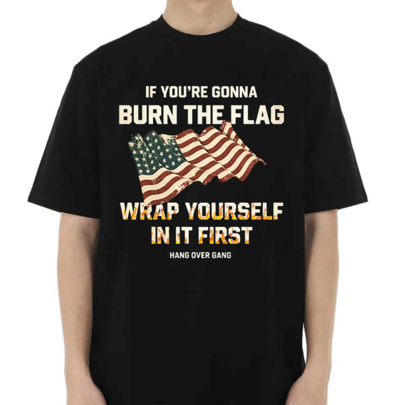 Tom Macdonald If You’re Gonna Burn The Flag Wrap Yourself In It First 2024 Shirt