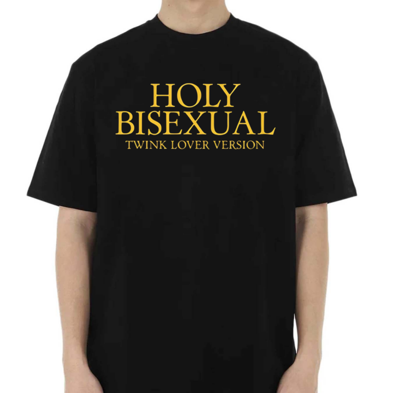 Holy Bisexual Twink Lover Version New Shirt