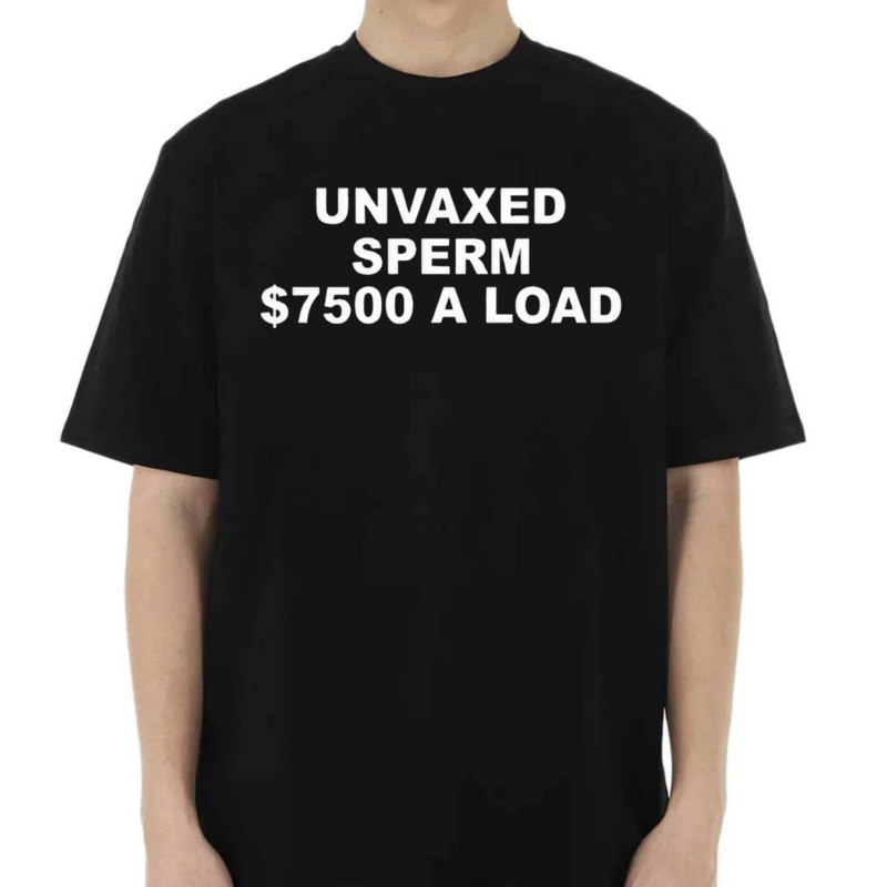 Luke Rudkowski Unvaxed Sperm $7500 A Load 2024 Shirt