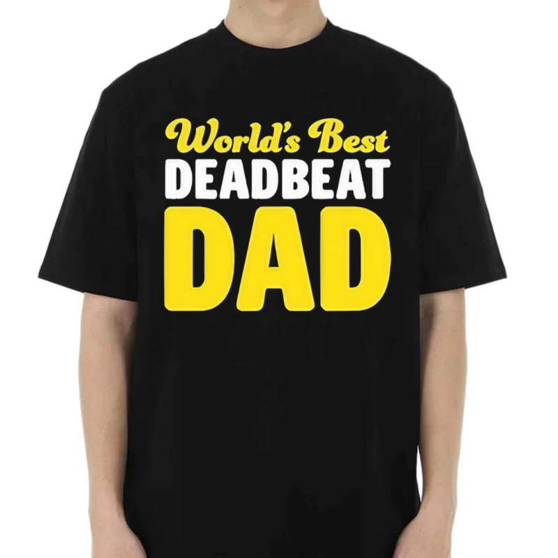 Worlds Best Deadbeat Dad Shirt