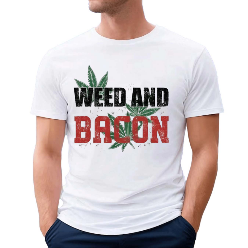 Weed And Bacon 2024 Shirt