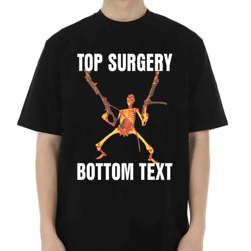 Skeleton Top Surgery Bottom Text Shirt