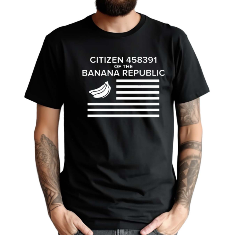 Citizen Of The Banana Republic Shirt