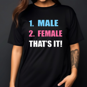 1 Male 2 Female That's It Shirt