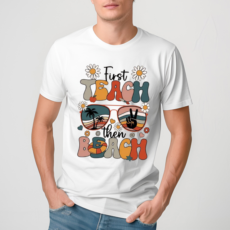 First Teach The Beach Shirt