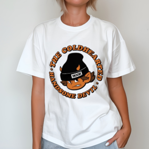 The Coldhearted Handsome Devil Shirt