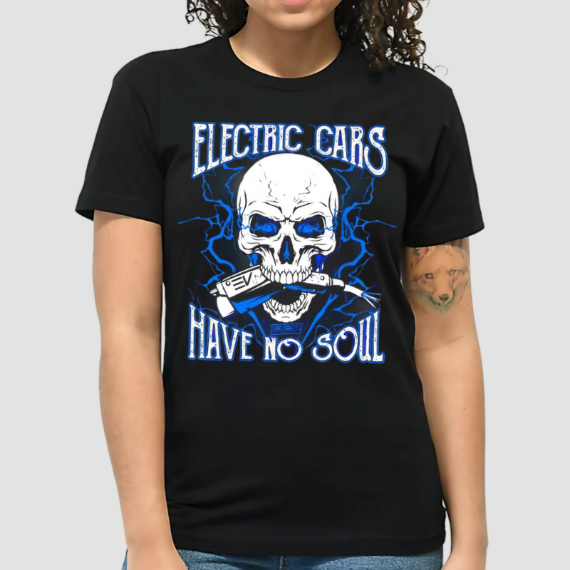 Skull Electric Cars Have No Soul 2.0 Shirt