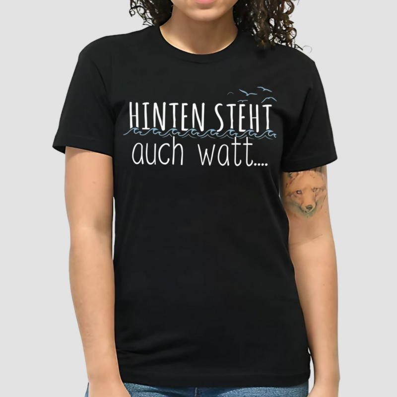 Hinten Steht Auch Watt Shirt