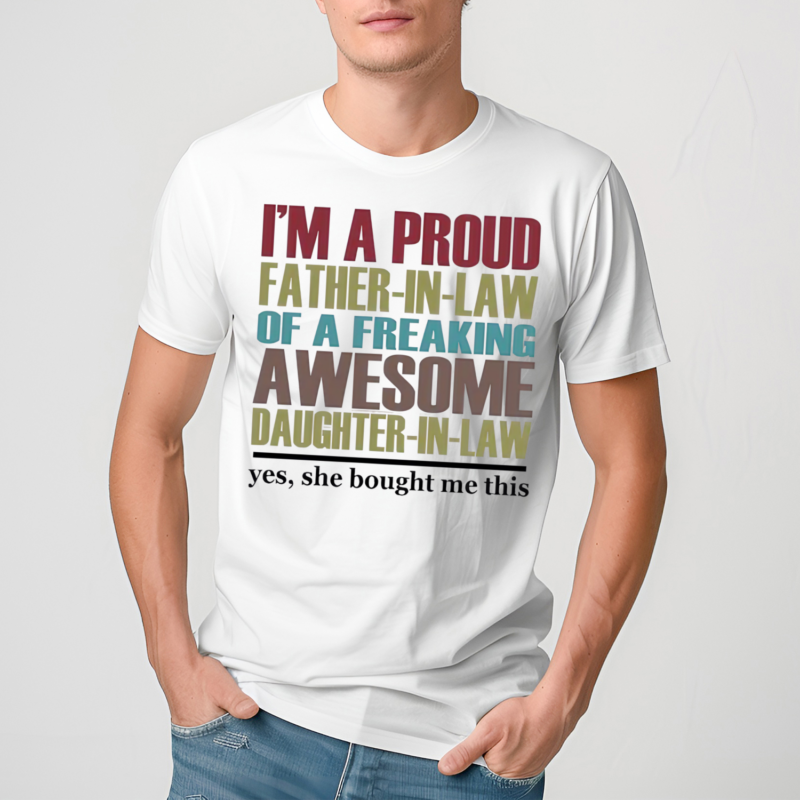 Im a proud father in law of a freaking awesome daughter in law shirt