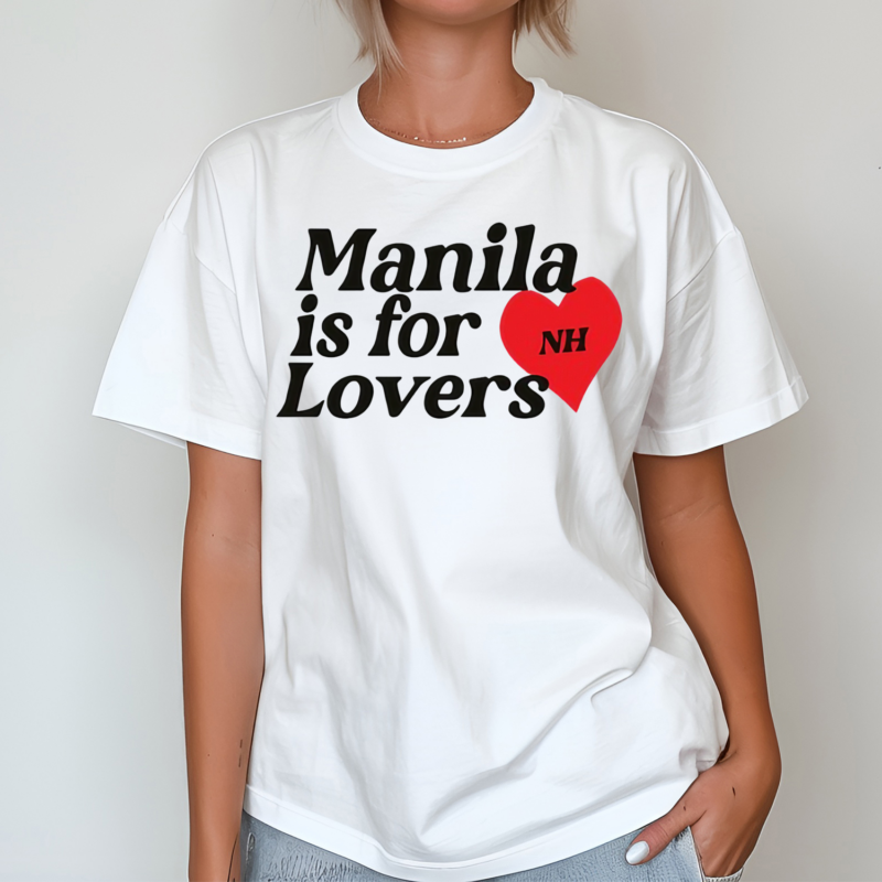 Manila Is For Lovers Nh Shirt