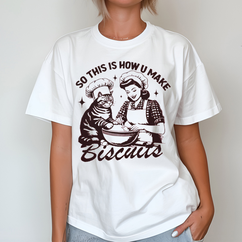 Women With Cat So This Is How You Make Biscuits -shirts,