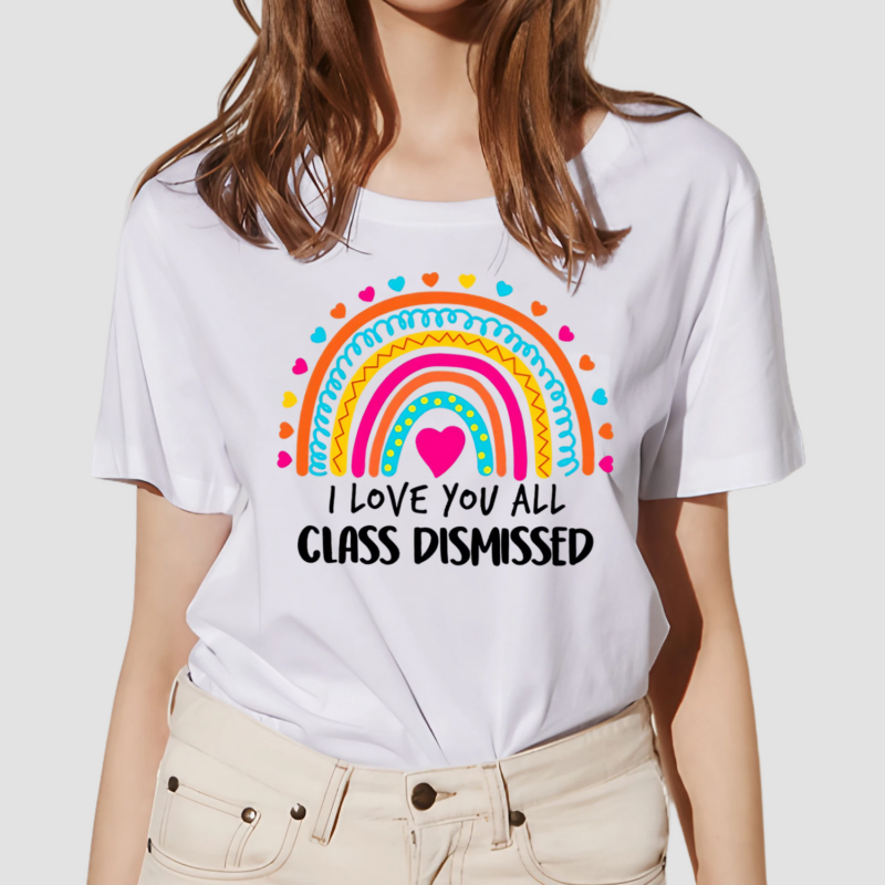 Rainbow I Love You All Class Dismissed Shirt