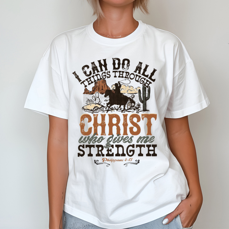 Cowboy I Can Do All Things Through Christ Who Gives Me Strenth Shirt