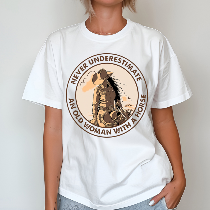 Cowgirl Never Underestimate An Old Woman With A Horse Vintage Shirt