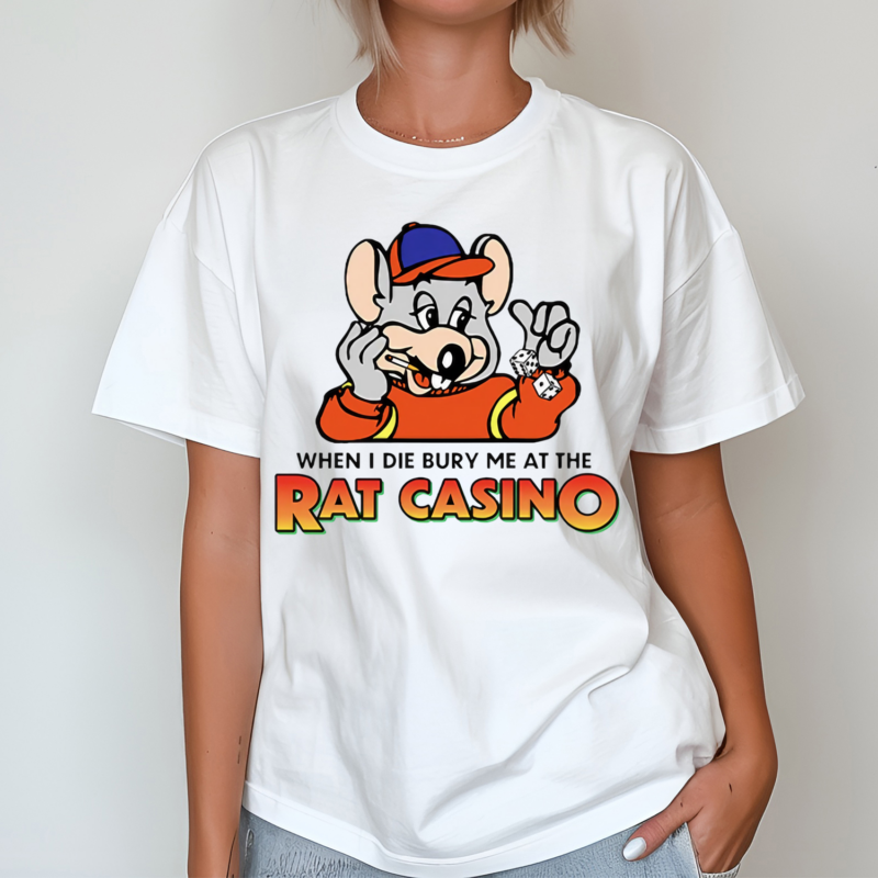 When I Die Bury Me At The Rat Casino Shirt