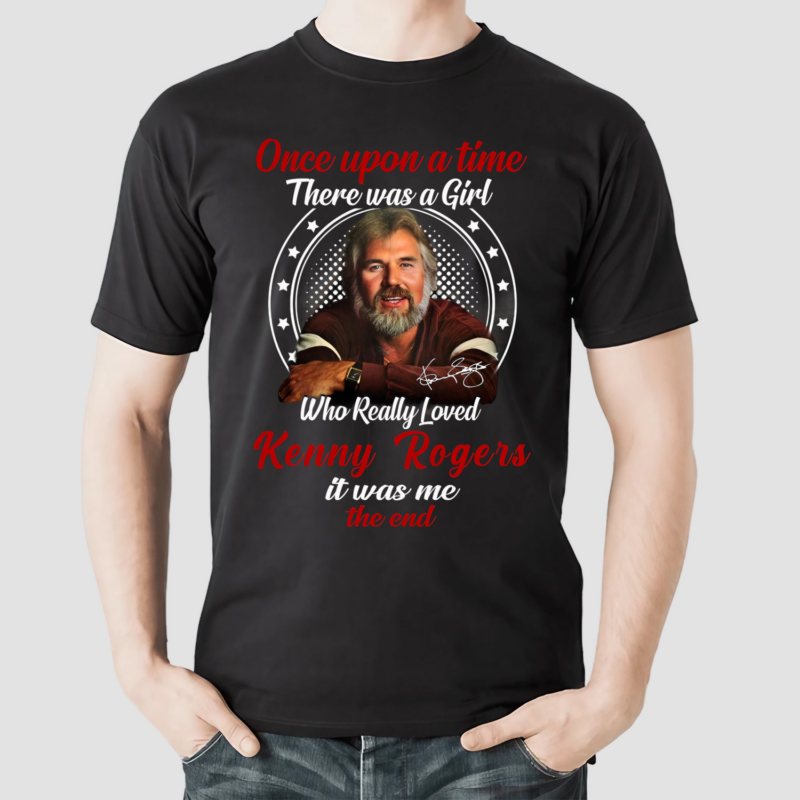 Once Upon A Time There Was A Girl Who Really Loved Kenny Rogers Shirt