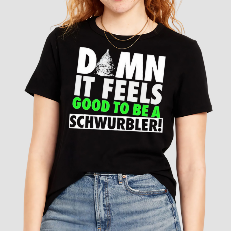 Snicklink Damn It Feels Good To Be A Schwurbler Shirt