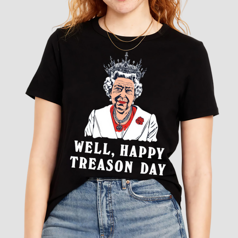 Well Happy Treason Day Shirt