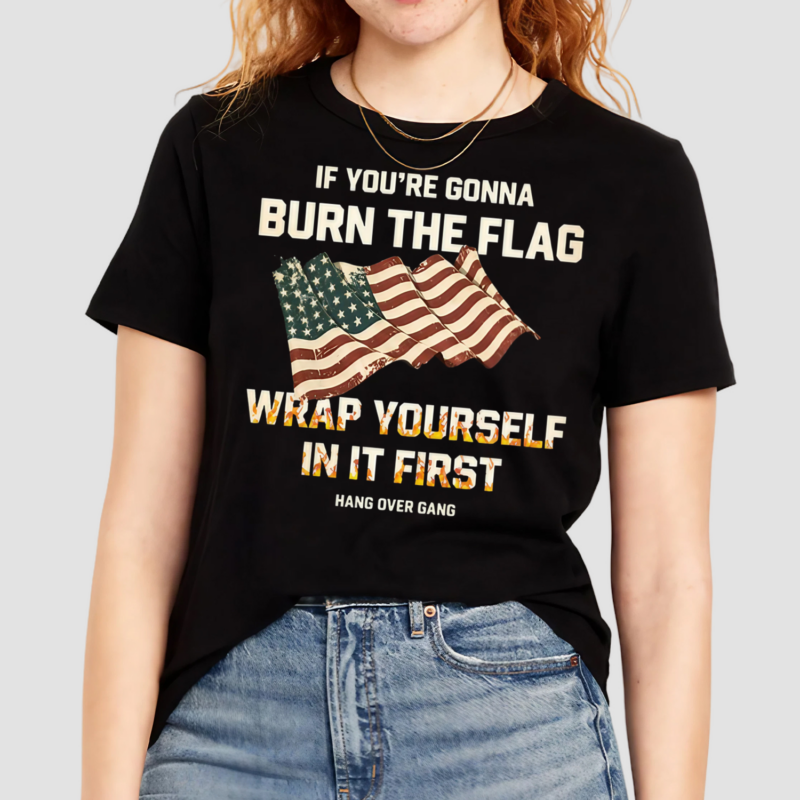 America Flag Tom Macdonald If You’re Gonna Burn The Flag Wrap Yourself In It First Shirt