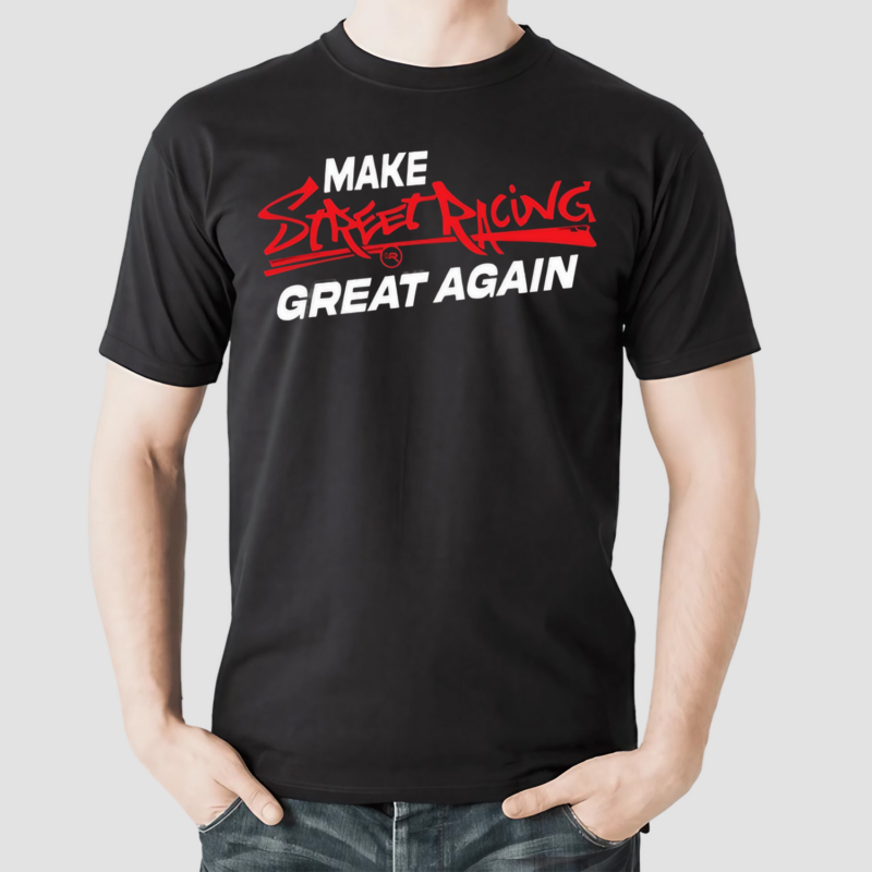 Raceroutlet Make Street Racing Great Again Shirt