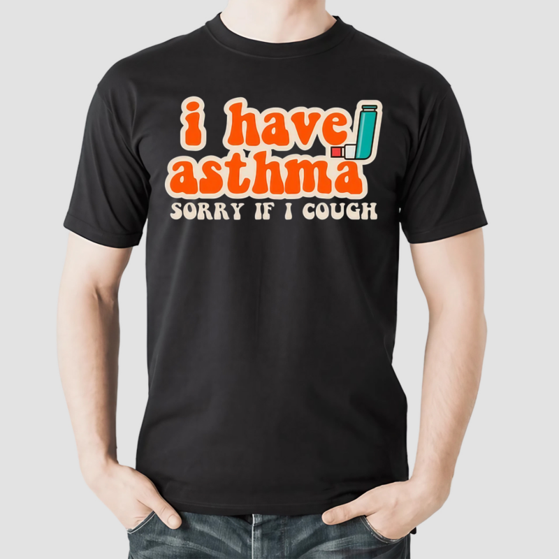 Yoracrab I Have Asthma Sorry If I Cough Shirt