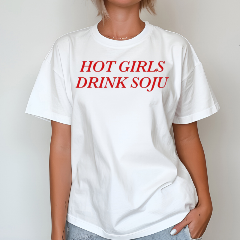 Hot Girls Drink Soju Shirt