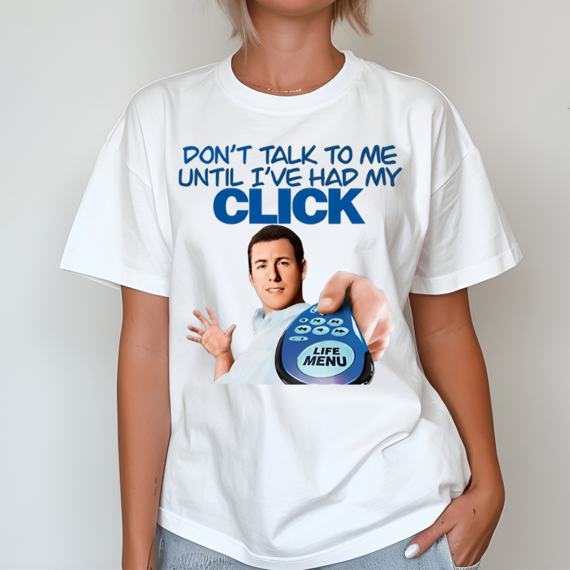 Click Thoughts Dont Talk To Me Until Ive Had My Click Shirt